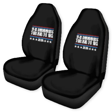 Discover Trump 9-0 Unanimous Too Big to Rig 2024 Car Seat Covers