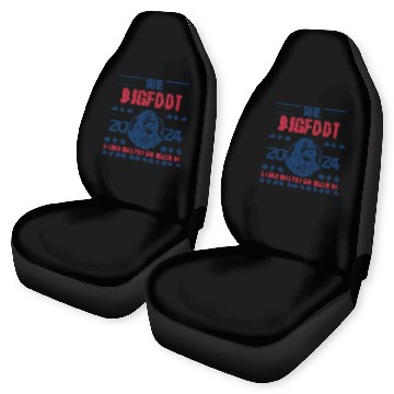 Discover Vote Bigfoot, Funny 2024 Election- Funny Bigfoot Car Seat Covers