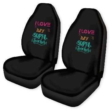 Discover I love my super teacher. life quotes Car Seat Covers