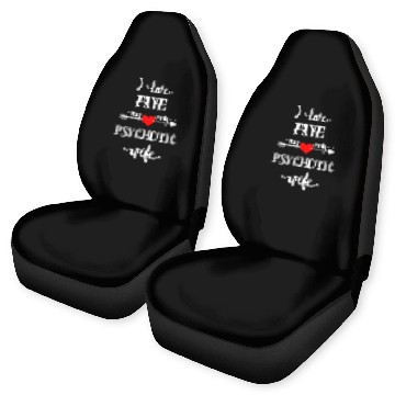 Discover I Love My Very Psychotic Wife Car Seat Covers, Funny Gift