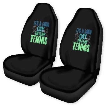 Discover It's a Good Day To Play Tennis Car Seat Covers