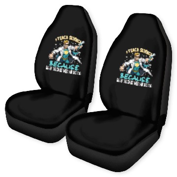 Discover I Teach Science Because Math Teachers Need Heroes Car Seat Covers