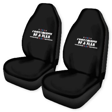 Discover I Have Concepts Of Plan Trump Quote Car Seat Covers