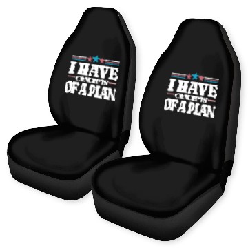 Discover I Have Concepts Of A Plan- Harris Trump Debate Car Seat Covers
