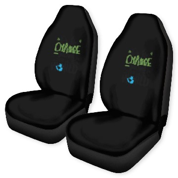 Discover Be The Change You Wish To See In The World Car Seat Covers