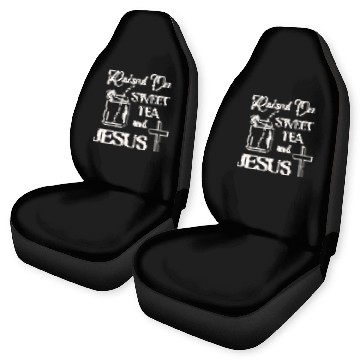 Discover Raised On Sweet Tea And Jesus LIKE US ON FACEBOOK Car Seat Covers