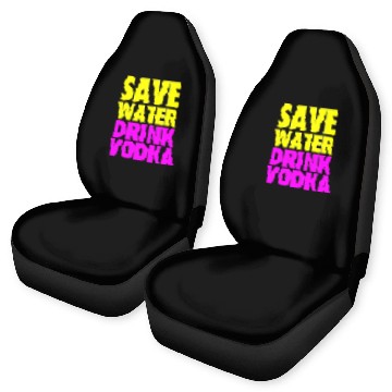 Discover Save Water Drink Vodka Neon Party Design Car Seat Covers