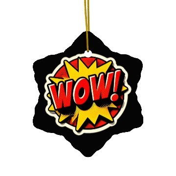 Discover Wow! Ceramic Ornaments