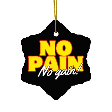 Discover Motivational Fitness: No Pain No Gain Ceramic Ornaments