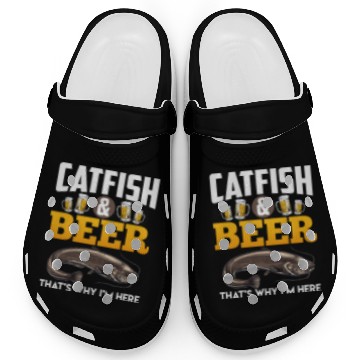 Discover Catfish and Beer That's why I'm here Fishing Clogs