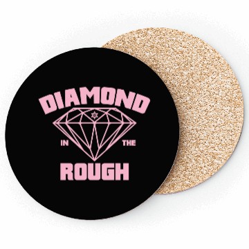 Discover Diamond In The Rough - Ladies Coasters