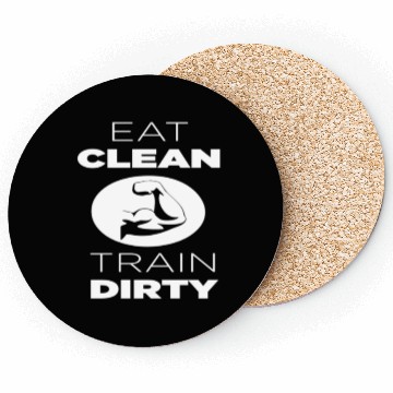 Discover Eat Clean Train Dirty Coasters