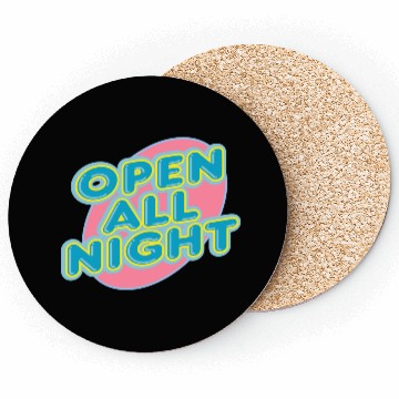 Discover open all night sign Coasters