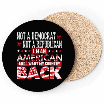 Discover American - Not A Democrat Not A Republican I'm A Coasters
