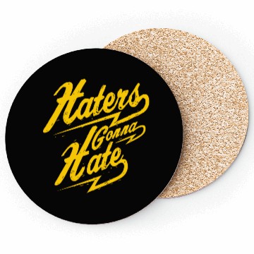 Discover Hater - Haters Gonna Hate Coasters