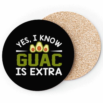 Discover I Know Guac Is Extra Avocado Guacamole Coasters
