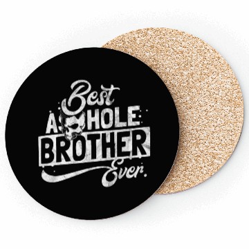 Discover Gift for best asshole brother Coasters