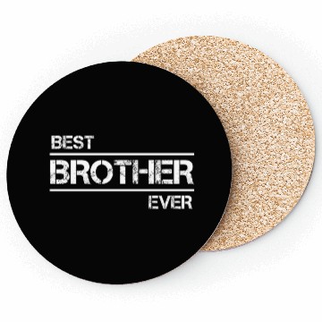 Discover Best BROTHER Ever Coasters