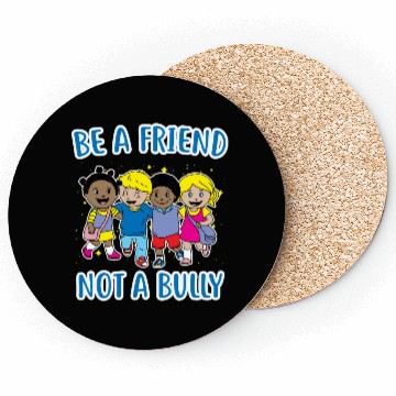 Discover (Gift) Be a Friend Not a Bully Coasters