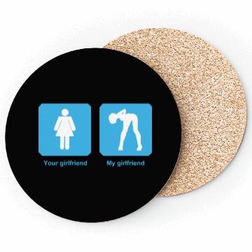 Discover Your Girlfriend my girlfriend Coasters