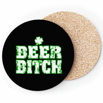 Discover Beer Bitch St Paddys Day Coasters
