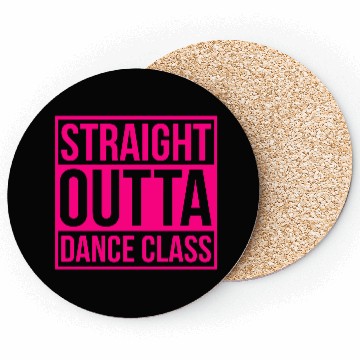 Discover Straight Outta Dance Class Coasters
