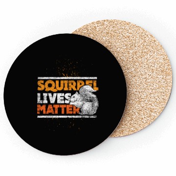 Discover Squirrel lives matter Coasters