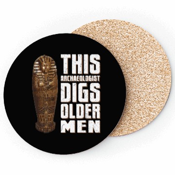 Discover This Archaeologist Digs Older Men Archaeology Pun Coasters