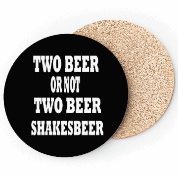 Discover TWO BEER 1 Coasters
