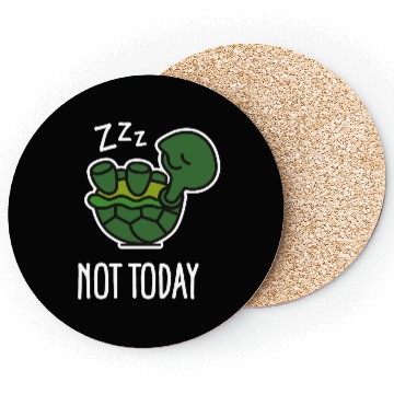 Discover Not today - cute sleeping lazy turtle baby Coasters