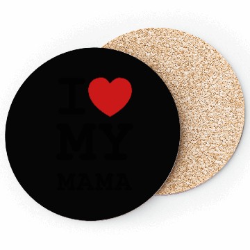 Discover I Love My Mama Coasters