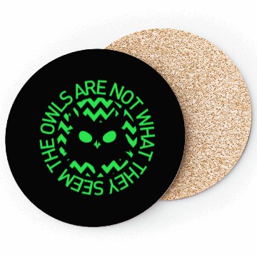 Discover OWLS ARE NOT WHAT THEY SEEM OWLS TWIN PEAKS INSPIR Coasters