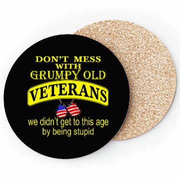 Discover Don’t Mess With Grumpy Old Veterans We Didn’t Get Coasters