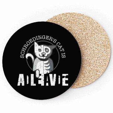 Discover Schrodingers Cat Is Dead and Alive - Funny Physics Coasters