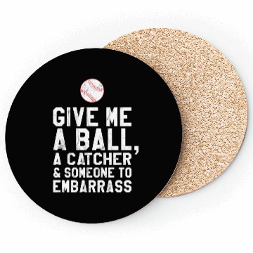 Discover Funny Baseball Pitcher Give Me A Ball Coasters