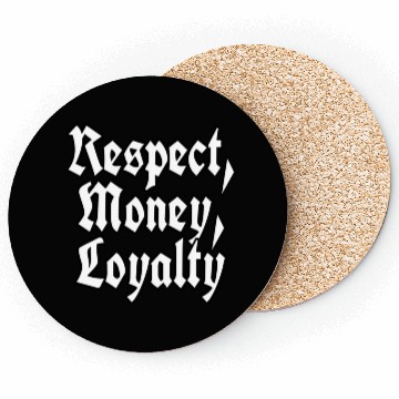 Discover "Respect, Money, Loyalty" logo Coasters