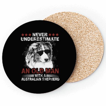 Discover never underestimate an old man with a australian s Coasters