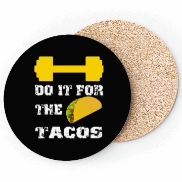 Discover Do It For The Tacos Coasters