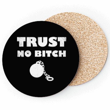 Discover 1st rule trust no bitch Coasters