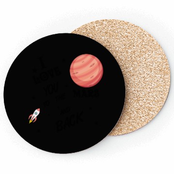 Discover I love you to the Mars and back Coasters