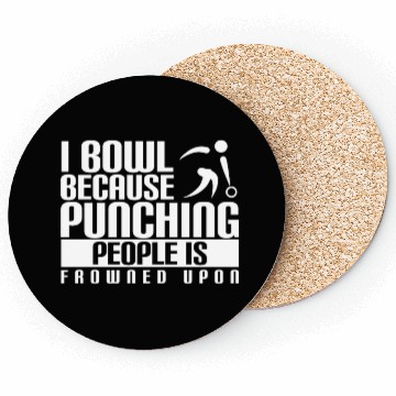 Discover Funny Bowling Coasters I Bowl Because Punching People