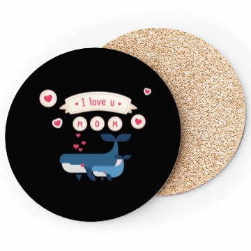 Discover i love you mom whale Coasters