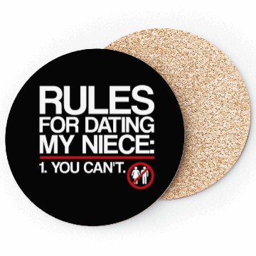 Discover Rules For Dating My Niece | Uncle Messages, Date Coasters