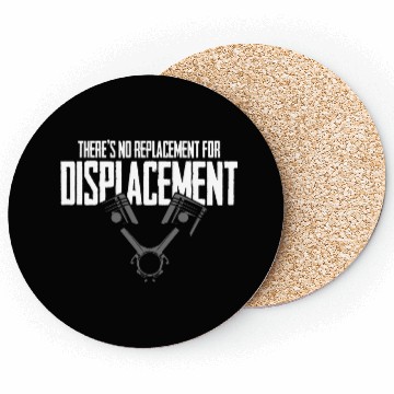 Discover No Replacement For Displacement Muscle Car Gift fo Coasters