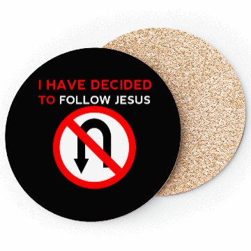 Discover I Have Decided to Follow Jesus No U-Turn Coasters