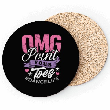 Discover Dance Teacher Coasters OMG Point Your Toes Dancing