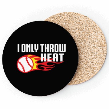 Discover I Only Throw Heat Baseball Pitcher Coasters