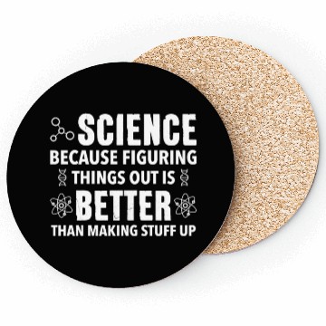 Discover Science Because Figuring Things Science Teacher Coasters
