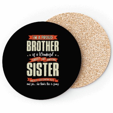 Discover Im a Proud Brother of a Wonderful Sister Coasters
