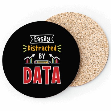 Discover Easily Distracted By Data For Data Analysts Coasters